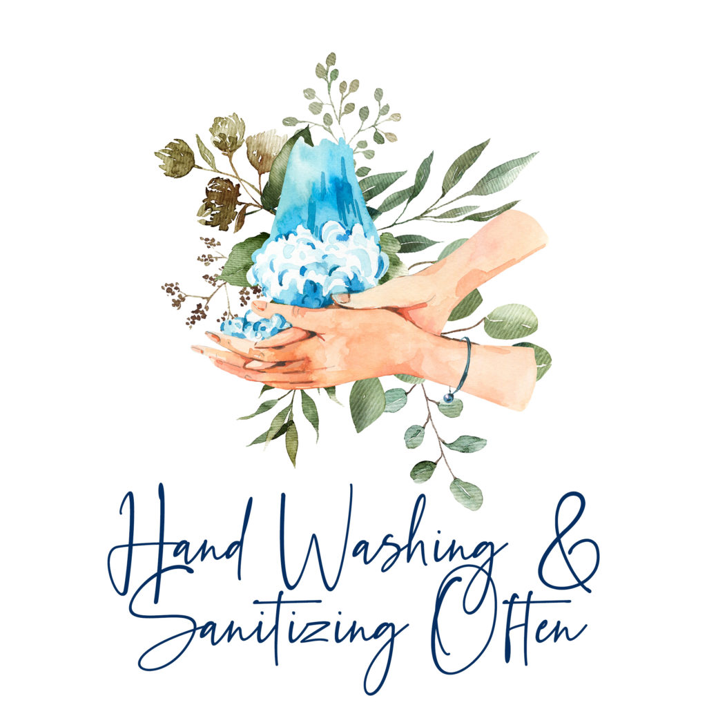 hand washing and sanitizing often